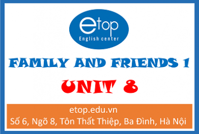 FAMILY & FRIENDS 1 - UNIT 8